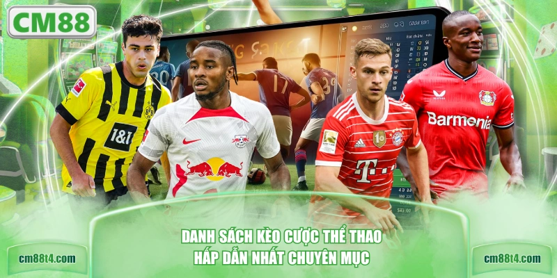Danh sách kèo cược thể thao hấp dẫn nhất chuyên mục